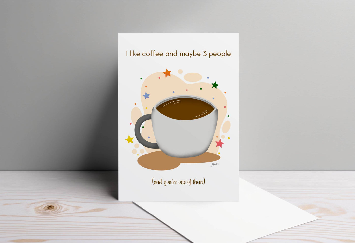 I Like Coffee | Funny Friendship Card, Any Occasion Card