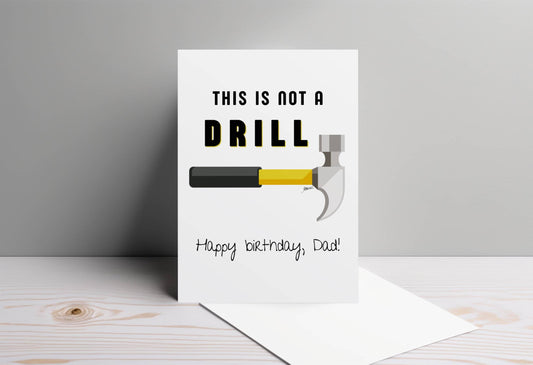 This Is Not a Drill - Dad Joke Card | Funny Dad Birthday Card